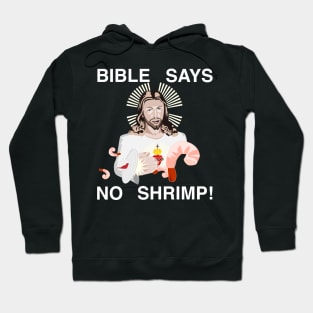 Jesus Hates Shrimp (White Text) Hoodie